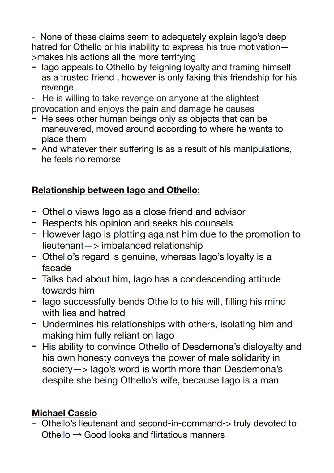 Othello
Characters
Othello
→ Tragic hero and protagonist but racial and highly accepted
intelligent Venetian general of the armies
confident