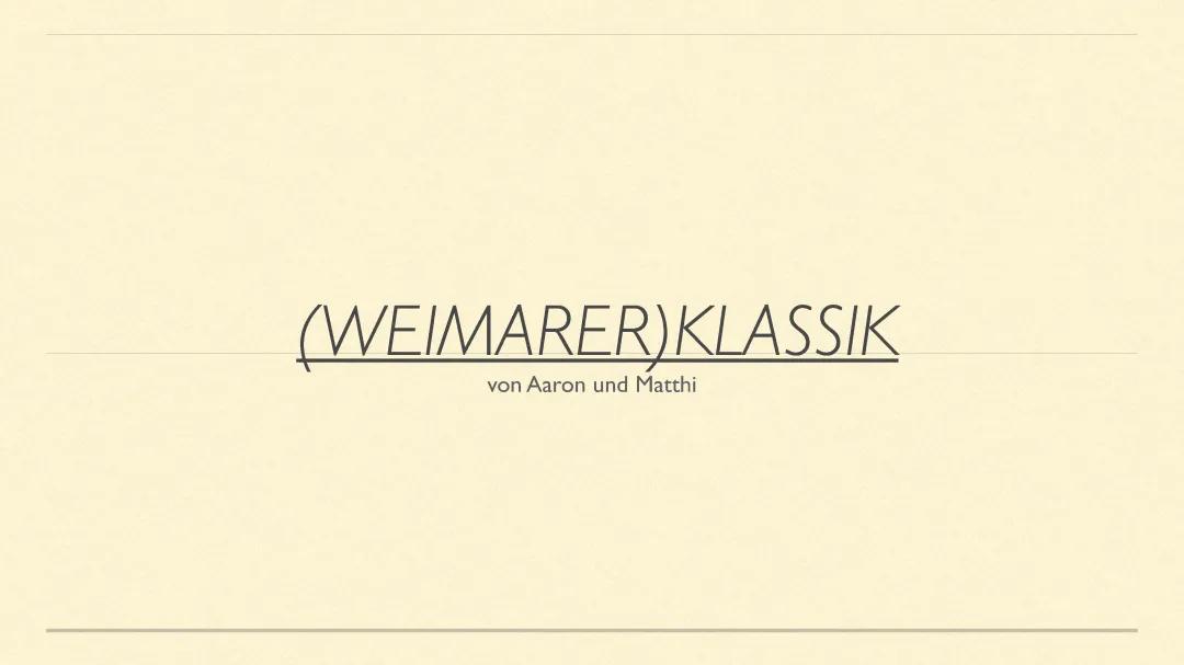 Weimarer Klassik -> Präsentation 