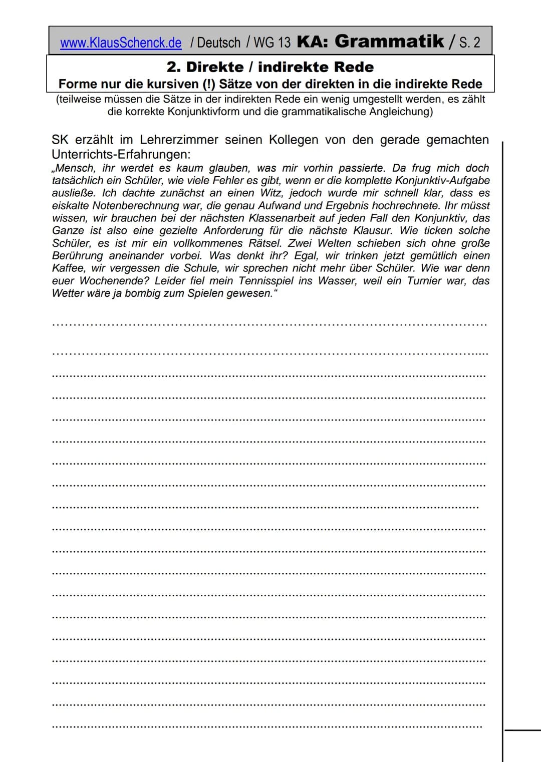 www.KlausSchenck.de / Deutsch / WG 13 KA: Grammatik / S. 1
(Deutsch/Grammatik/KAWortZeit-WG13-17)
Klasse: WG 13
Fehlerzahl:
Name:
Durchschni