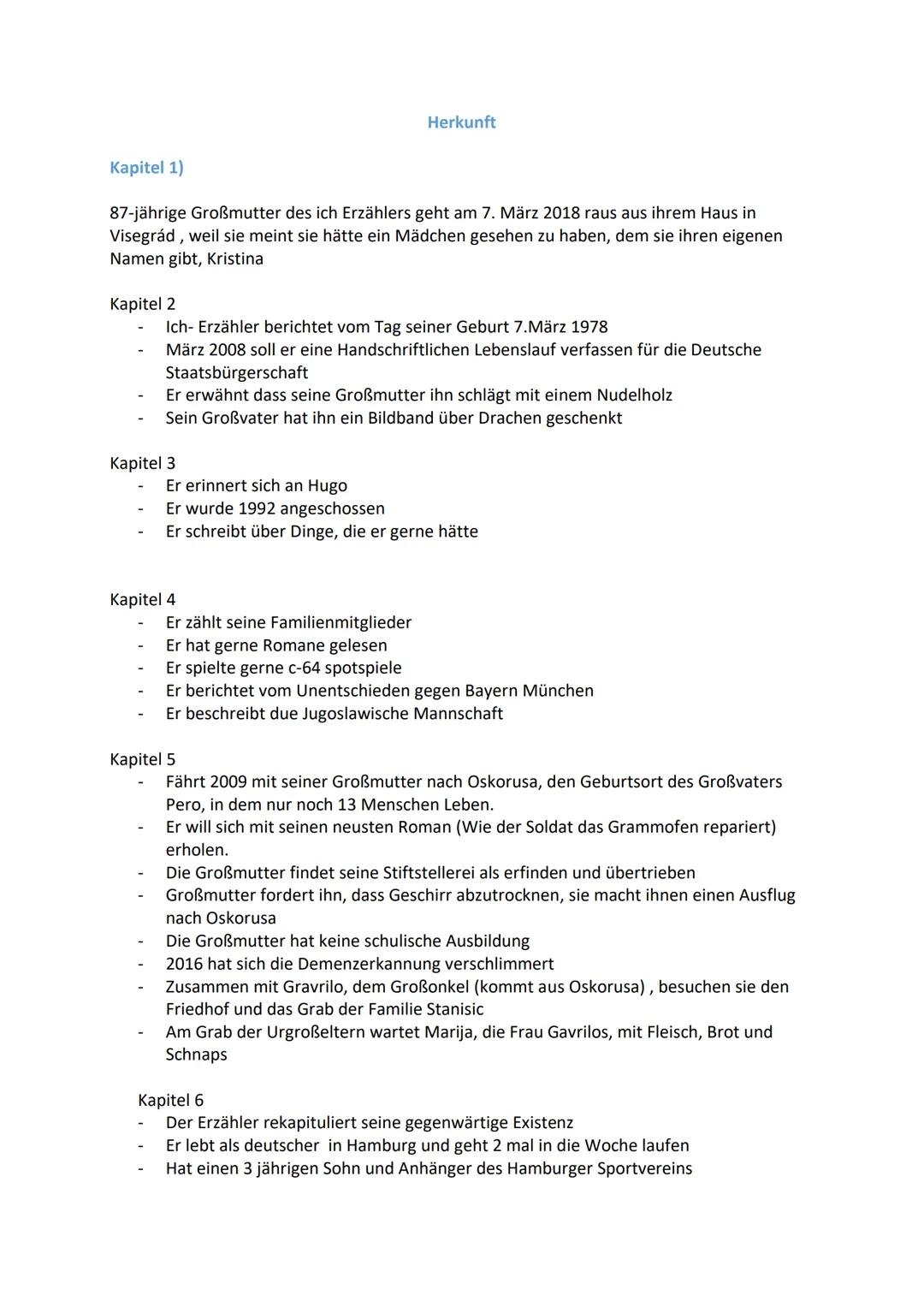 Herkunft

Kapitel 1)
87-jährige Großmutter des ich Erzählers geht am 7. März 2018 raus aus ihrem Haus in
Visegrád, weil sie meint sie hätte 
