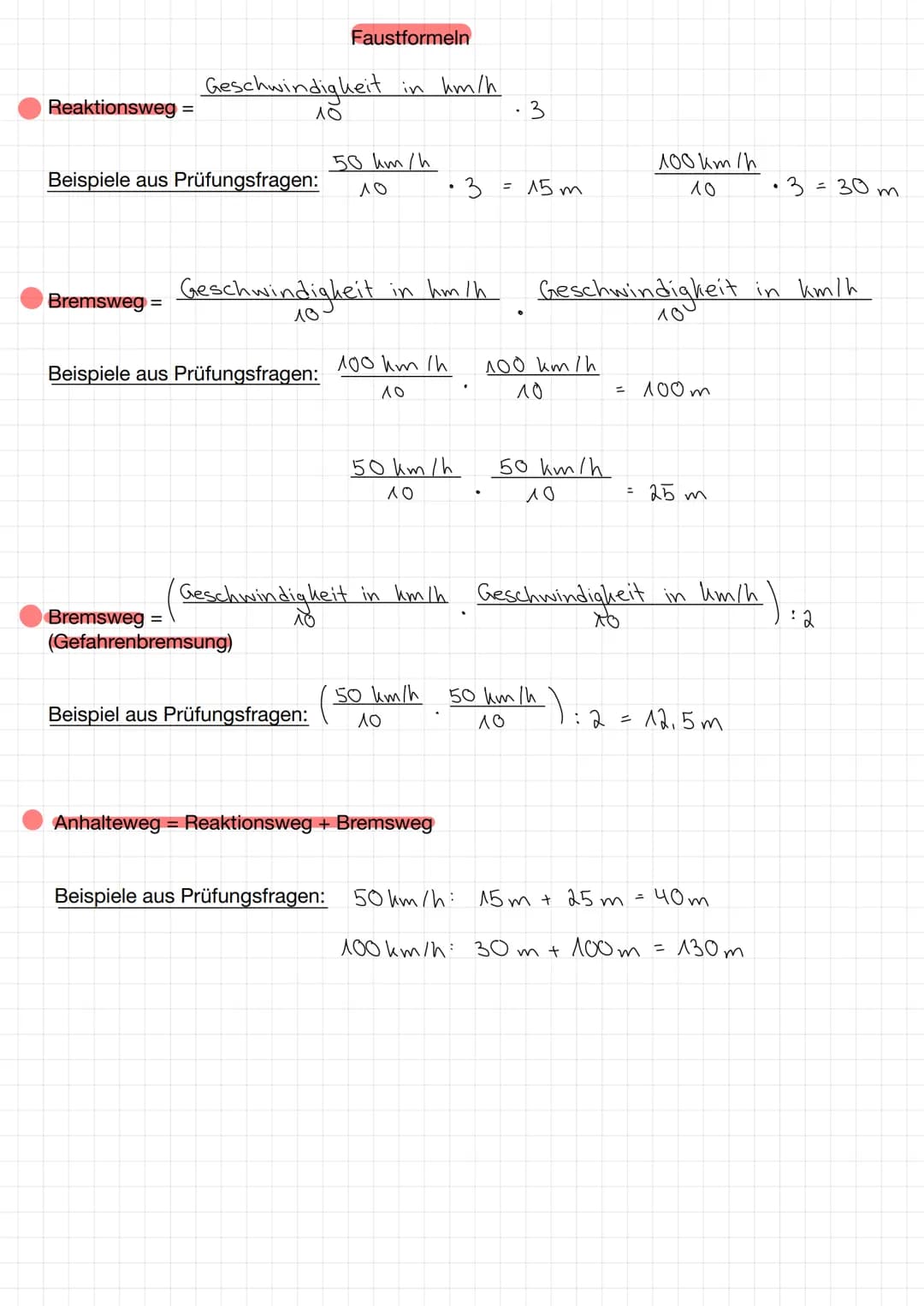 Reaktionsweg =
Beispiele aus Prüfungsfragen:
Bremsweg =
Faustformeln
Geschwindigkeit in km/h
ло
Beispiele aus Prüfungsfragen:
=
Bremsweg
(Ge