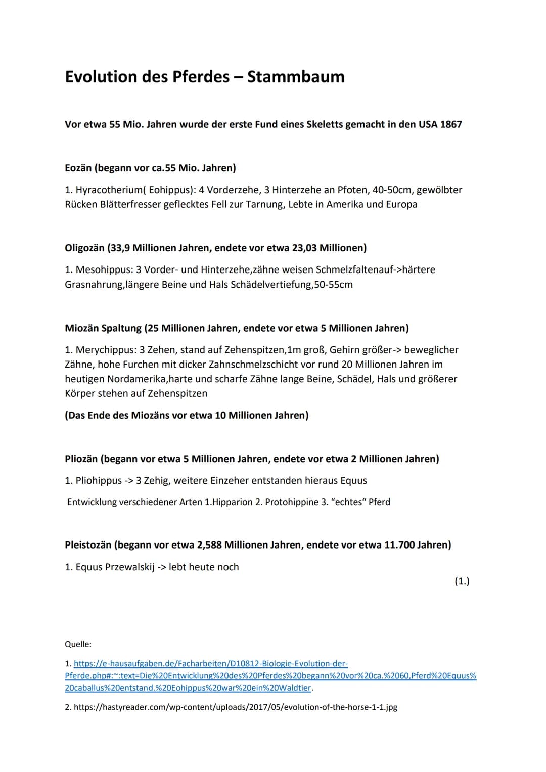 Evolution des Pferdes - Stammbaum
Vor etwa 55 Mio. Jahren wurde der erste Fund eines Skeletts gemacht in den USA 1867
Eozän (begann vor ca.5