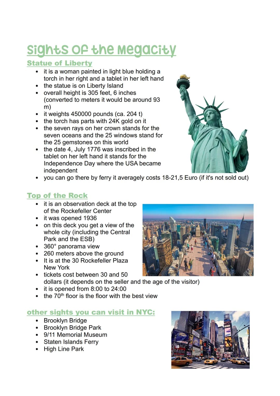 sights of the Megacity
It's a big wish for many people to see the beautiful city. Every year about 60
million people visit New York to see u