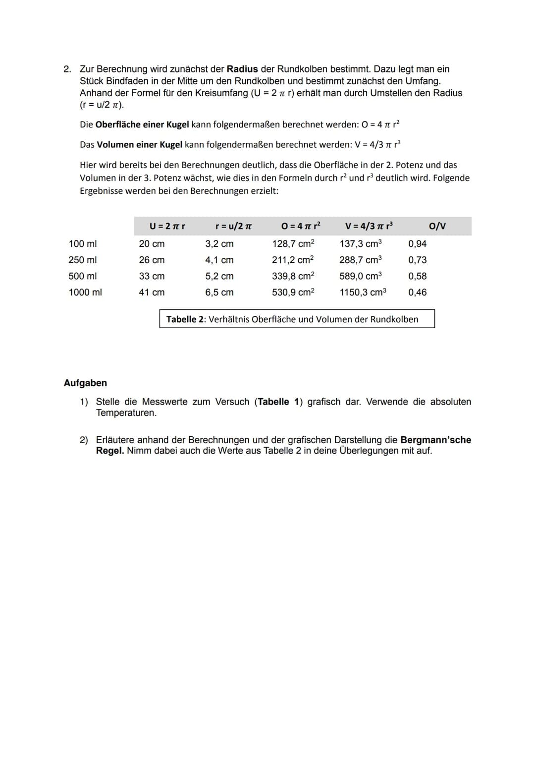 2. Zur Berechnung wird zunächst der Radius der Rundkolben bestimmt. Dazu legt man ein
Stück Bindfaden in der Mitte um den Rundkolben und bes