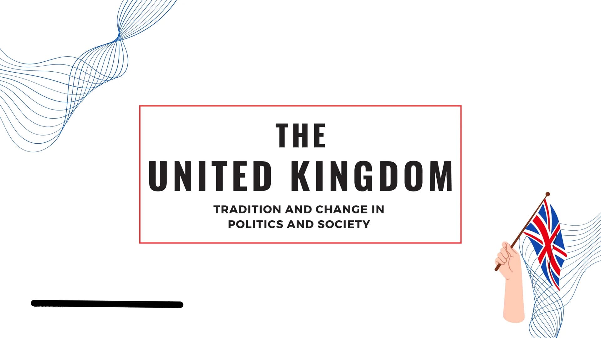 THE
UNITED KINGDOM
TRADITION AND CHANGE IN
POLITICS AND SOCIETY POLITICS 01
-
02
03
04
05
SOCIETY 06
07
CONTENT
Time line on british history