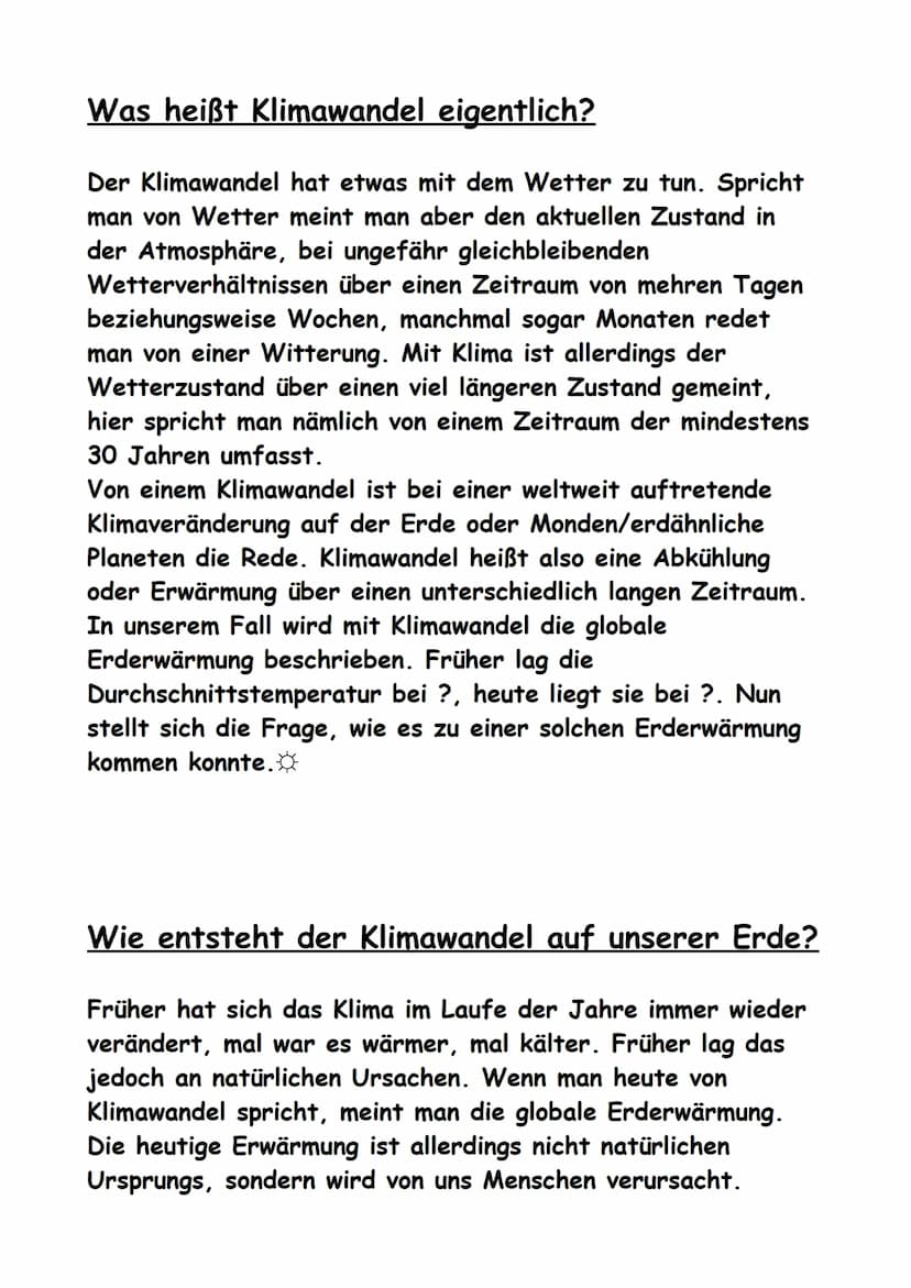 KLIMAWANDEL
Q Die Uhr tickt
Überall wird von dem Klimawandel gesprochen,
aber was ist das eigentlich?
Wie entsteht Klimawandel?
Welche Folge