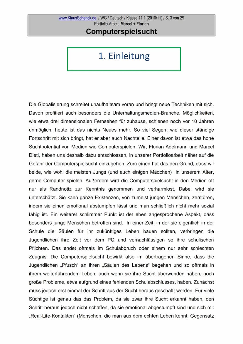 Portfolio
zum Thema
Computerspielsucht
Marcel und Florian
Wirtschaftsgymnasium der Kaufmännischen
Schule
Fach: Deutsch
Lehrer: OSR. Klaus Sc