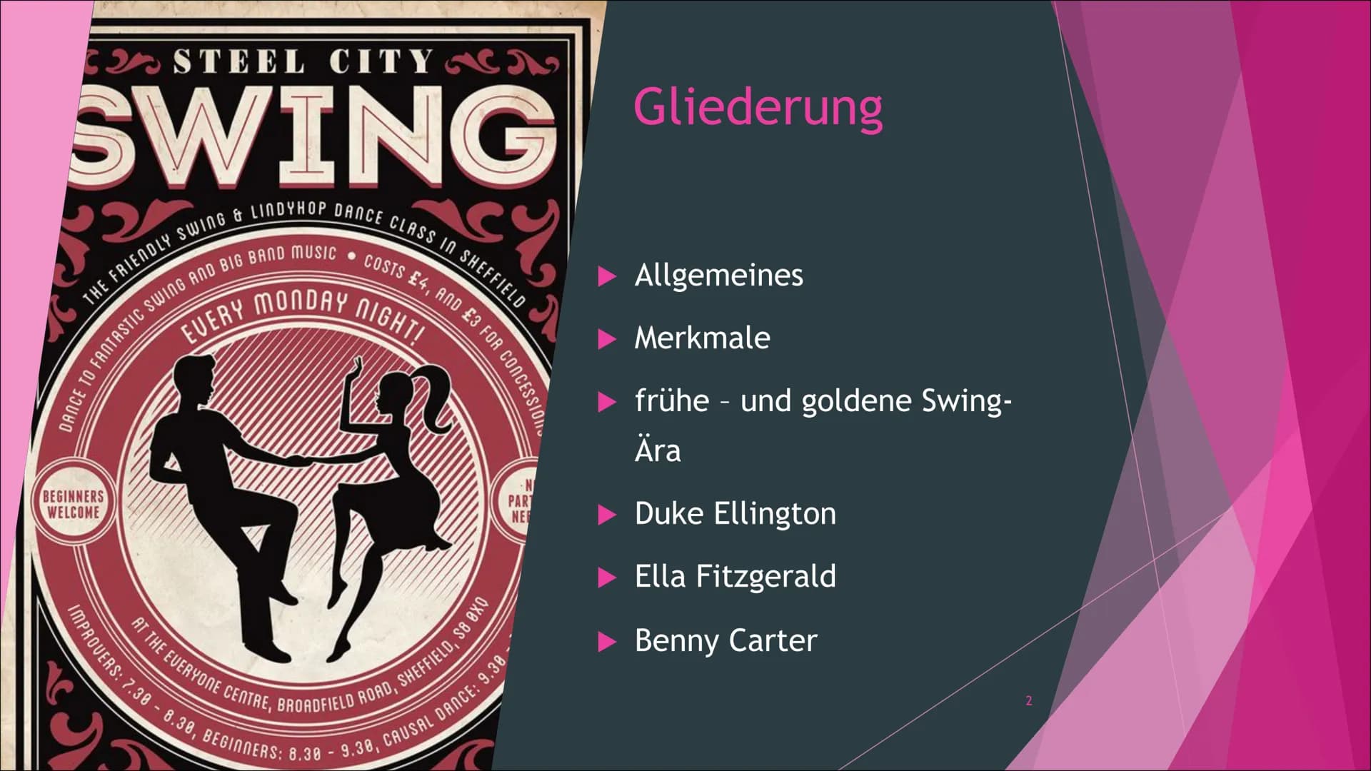 Swing-Die bekannteste Stilrichtung de
Jazz?!
Ehrlich, Amelie, 26.02.2021
1 C STEEL CITYN
SWING
THE FRIENDLY SWING & LINDYHOP DANCE CLASS IN 