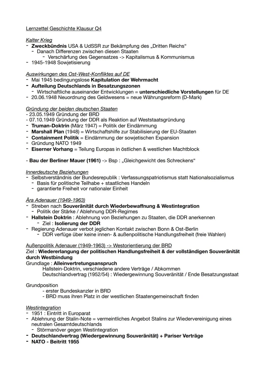 Lernzettel Geschichte Klausur Q4
Kalter Krieg
- Zweckbündnis USA & UdSSR zur Bekämpfung des Dritten Reichs"
Danach Differenzen zwischen dies