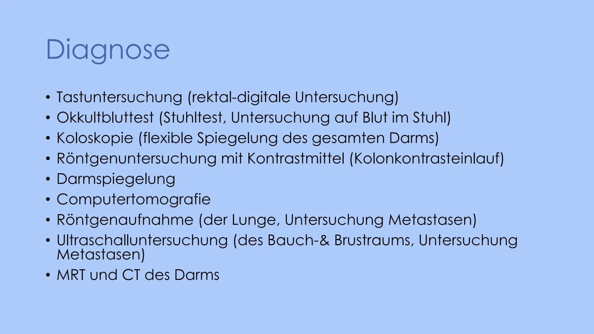 KOLONKARZINOM
G ●
●
●
●
Definition
Karzinom: bösartige Wucherung der Schleimhaut
Kolonkarzinom: Tumoren die zwischen Blinddarm und dem Begin