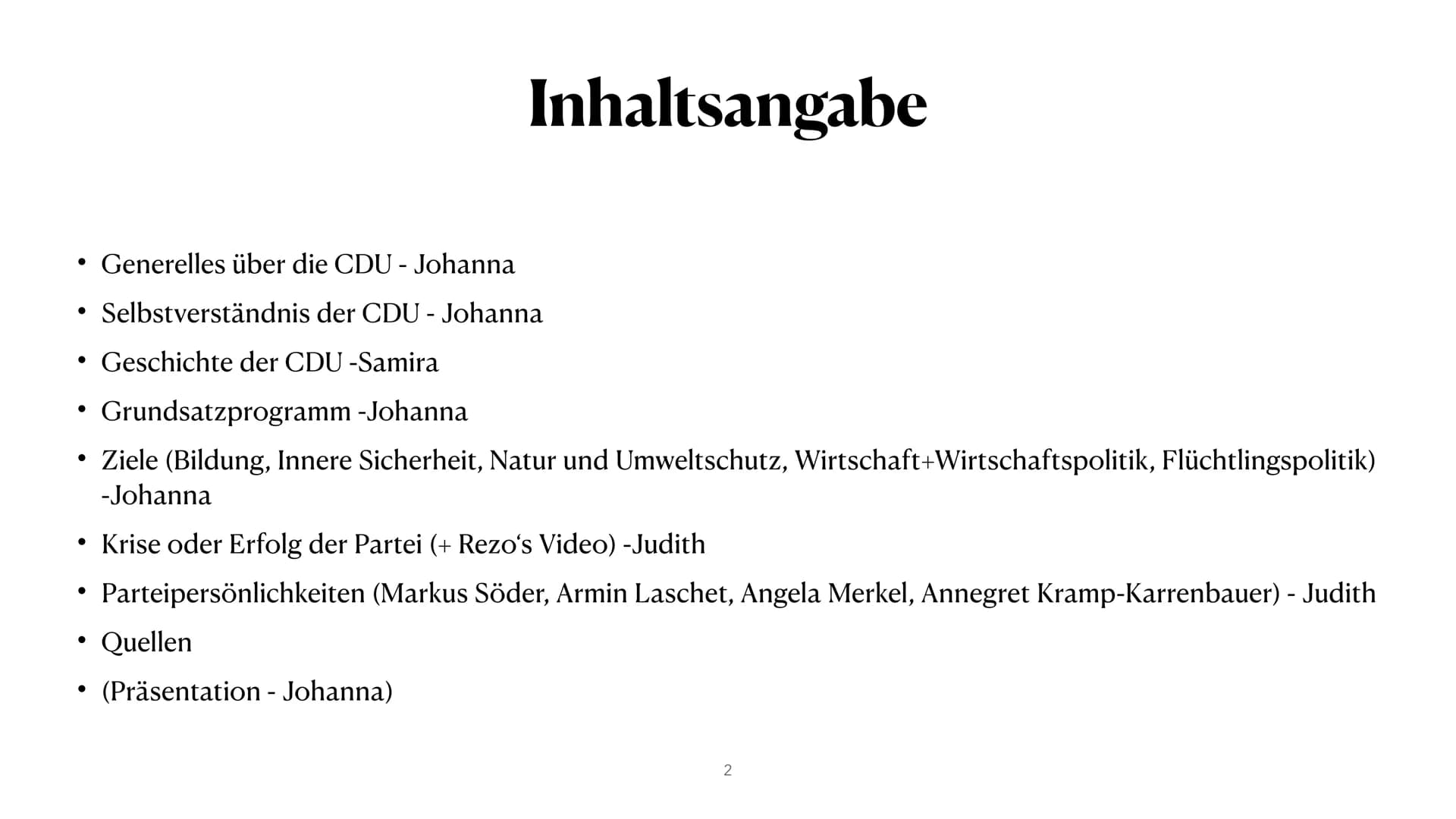 Die CDU
Christlich Demokratische Union Deutschlands
CDU
Von Judith, Samira und Johanna • Generelles über die CDU - Johanna
Selbstverständnis