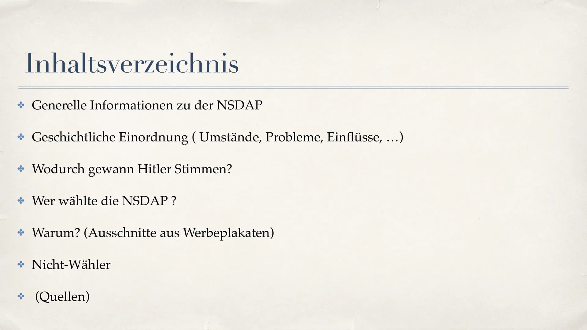 Wähler der NSDAP
Q2 Geschichte Inhaltsverzeichnis
+ Generelle Informationen zu der NSDAP
* Geschichtliche Einordnung (Umstände, Probleme, Ei