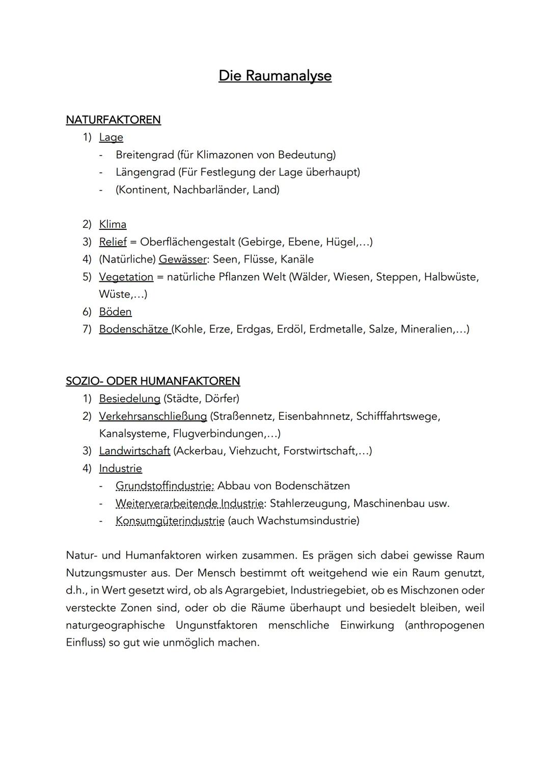 NATURFAKTOREN
1) Lage
Die Raumanalyse
Breitengrad (für Klimazonen von Bedeutung)
Längengrad (Für Festlegung der Lage überhaupt)
(Kontinent, 