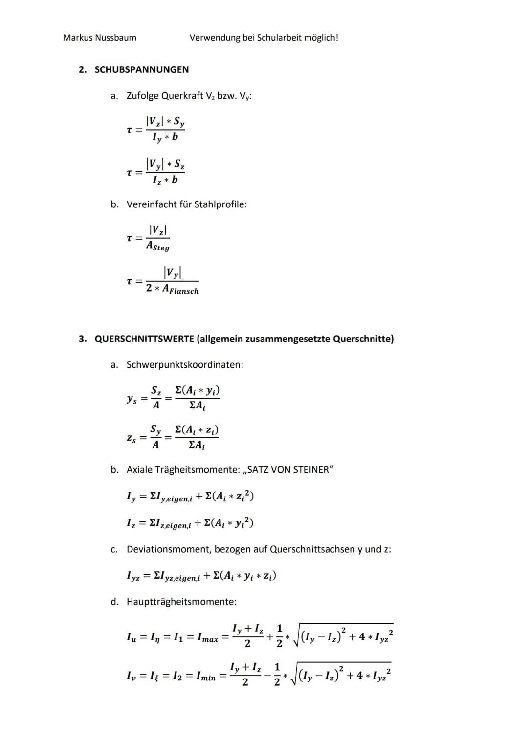 Markus Nussbaum
1. NORMALSPANNUNGEN
ON
a. Zufolge Normalkraft N:
=
O My
OMz
b. Zufolge einachsiger Biegung My oder Mz, wenn y und z Hauptsac