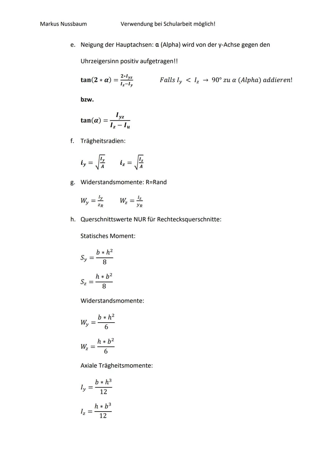 Markus Nussbaum
1. NORMALSPANNUNGEN
ON
a. Zufolge Normalkraft N:
=
O My
OMz
b. Zufolge einachsiger Biegung My oder Mz, wenn y und z Hauptsac