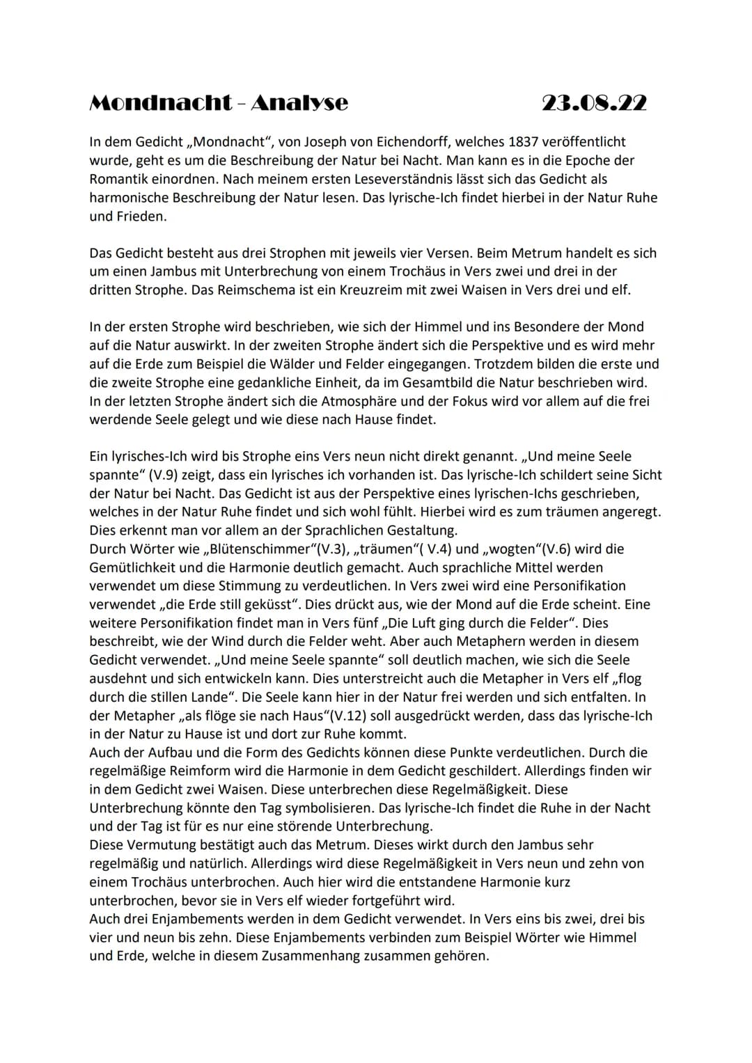 Mondnacht - Analyse
23.08.22
In dem Gedicht,,Mondnacht", von Joseph von Eichendorff, welches 1837 veröffentlicht
wurde, geht es um die Besch