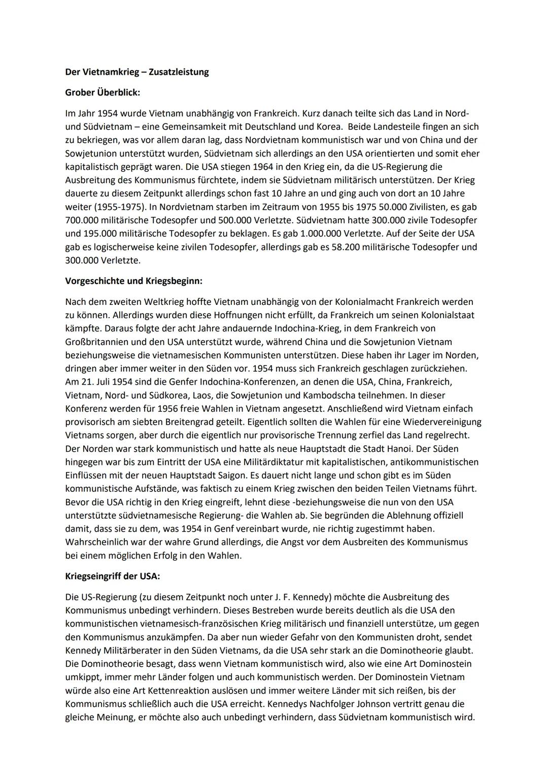 Der Vietnamkrieg - Zusatzleistung
Grober Überblick:
Im Jahr 1954 wurde Vietnam unabhängig von Frankreich. Kurz danach teilte sich das Land i