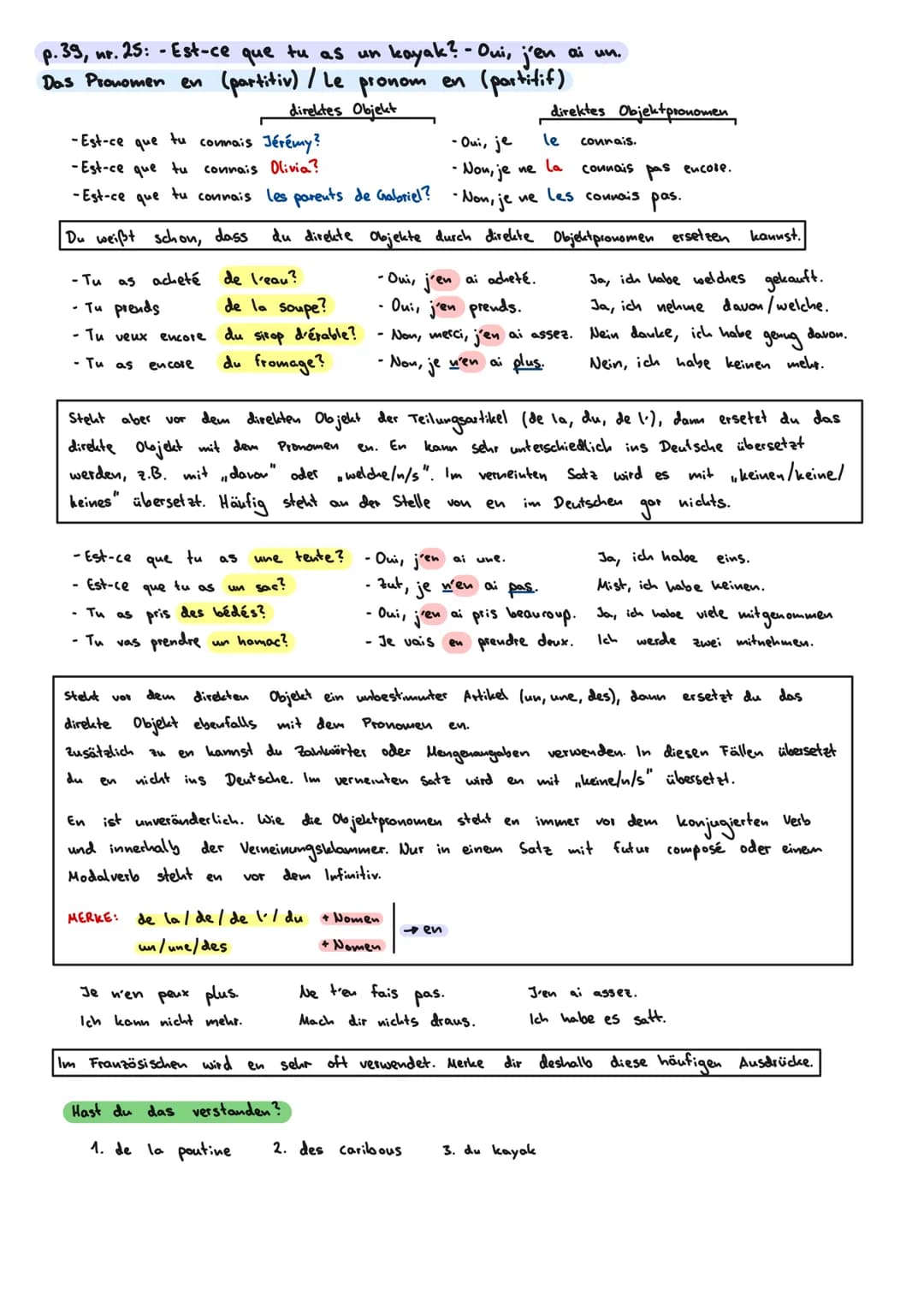 p. 39, nr. 25: -Est-ce que tu as un
Das Pronomen en
- Tu as acheté
- Tu prends
- Tu veux encore
- Tu as
-Est-ce que tu connais Jérémy?
-Est-