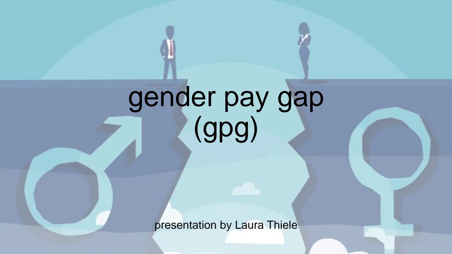 gender pay gap
(gpg)
presentation by Laura Thiele Structure
1. Definition
1.1 non-adjusted/adjusted gender pay gap
2. Reasons
3. Statistics
