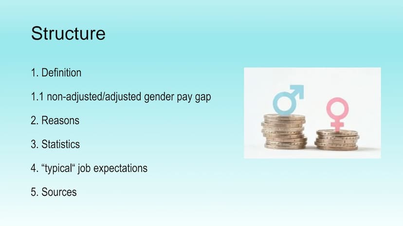 gender pay gap
(gpg)
presentation by Laura Thiele Structure
1. Definition
1.1 non-adjusted/adjusted gender pay gap
2. Reasons
3. Statistics
