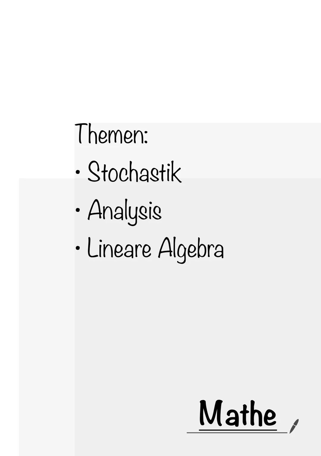 Themen:
• Stochastik
•Analysis
• Lineare Algebra
Mathe, Mathematische Schreibweise
B
A
A
Gesamt
P(A)
PLĀ)
P(AB) PIA B) P(A)
P(B)
P(AB) P(ANB