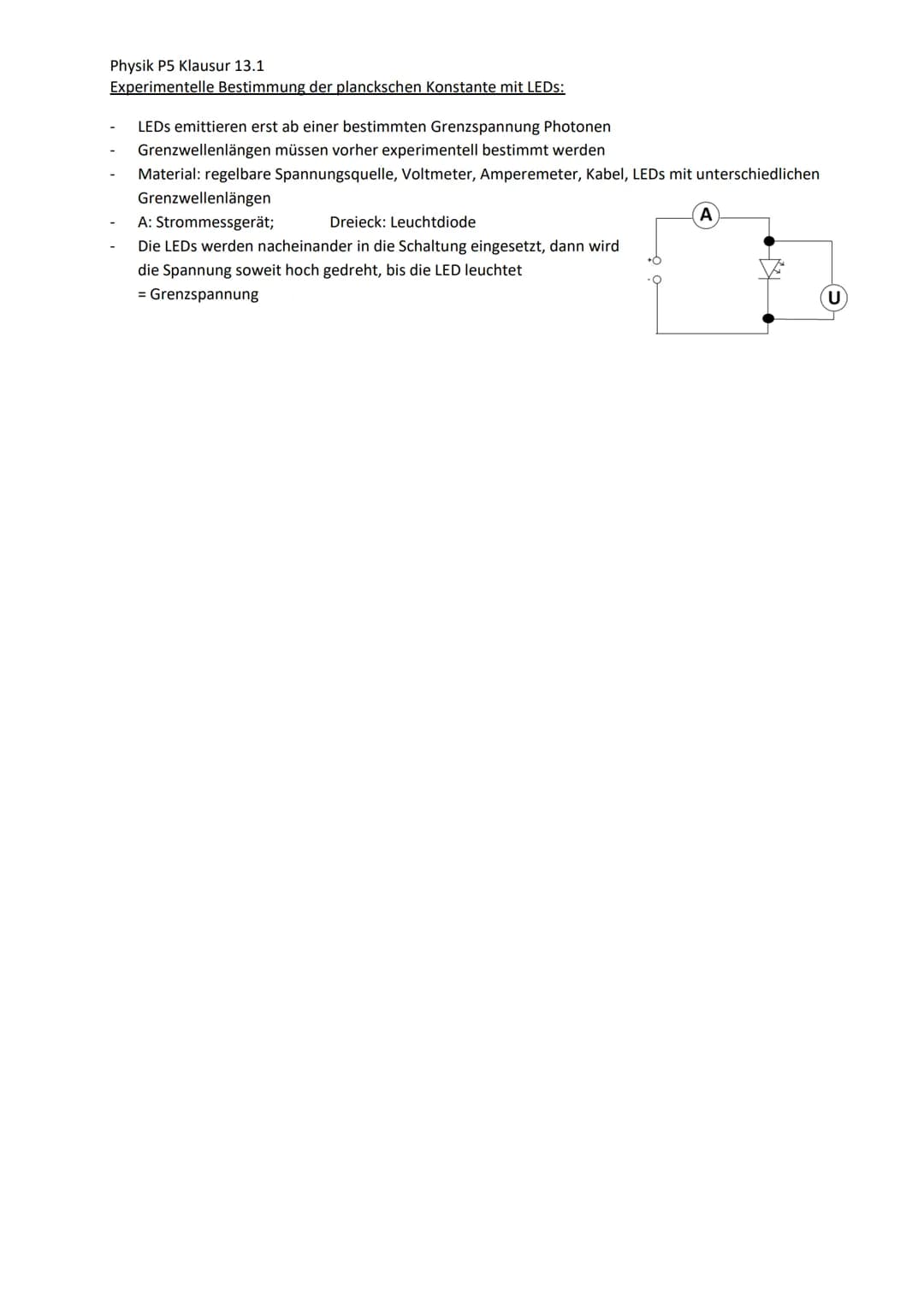 Physik P5 Klausur 13.1
Formeln
k - A = g - sin(arctan
1> g& λ << g darf nicht sein
v=
2.e. U
m
h
h
m.v P
p=m.v
E = h.f
λ =
1-> Abstand zwisc