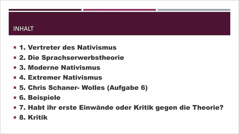NATIVISMUS INHALT
■ 1. Vertreter des Nativismus
▪ 2. Die Sprachserwerbstheorie
▪ 3. Moderne Nativismus
■ 4. Extremer Nativismus
▪ 5. Chris S