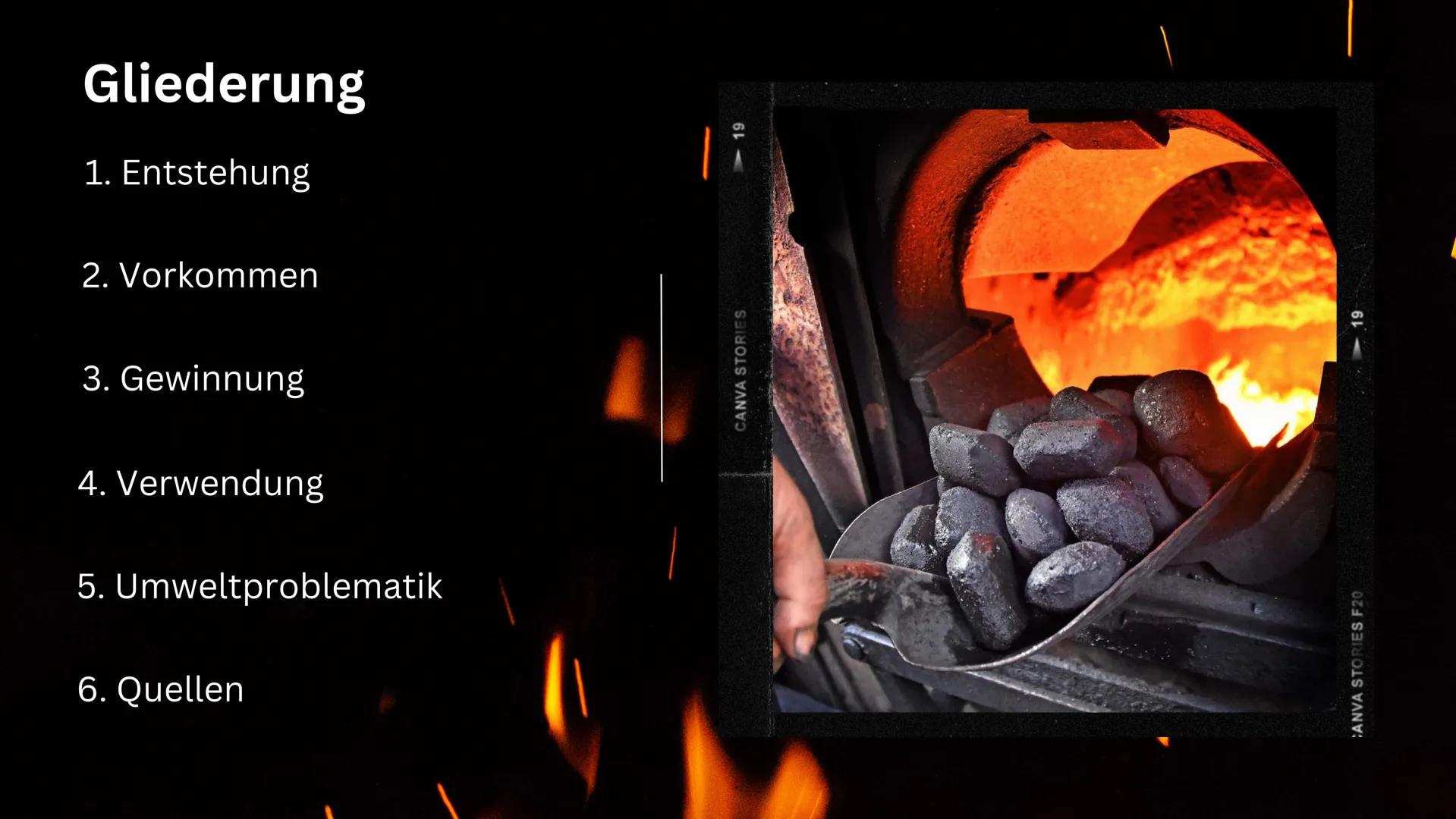 CANVA STORIES
CNVFILM F400

KOHLE

Das Schwarze Gold

CANVA STORIES 400
CANVA STORIES
CNVFILM F400
- ОБЛАКО
CANVA STORIES 400 # Gliederung

