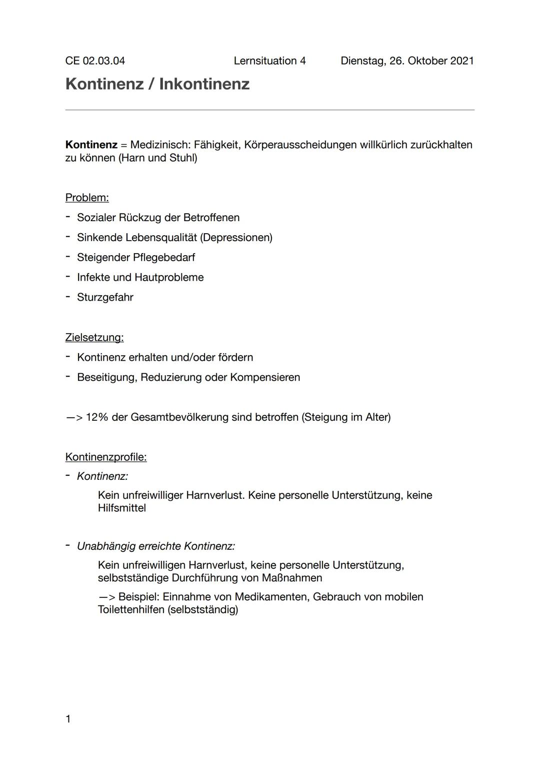 CE 02.03.04
Kontinenz / Inkontinenz
Lernsituation 4
Kontinenz = Medizinisch: Fähigkeit, Körperausscheidungen willkürlich zurückhalten
zu kön