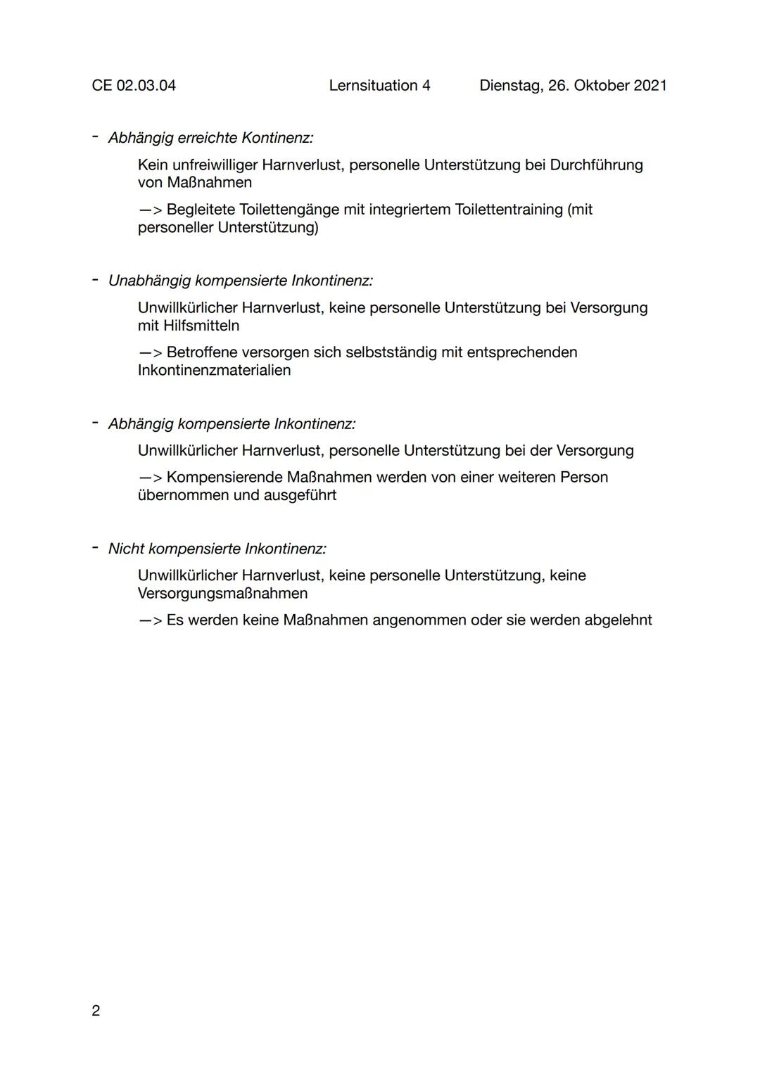 CE 02.03.04
Kontinenz / Inkontinenz
Lernsituation 4
Kontinenz = Medizinisch: Fähigkeit, Körperausscheidungen willkürlich zurückhalten
zu kön
