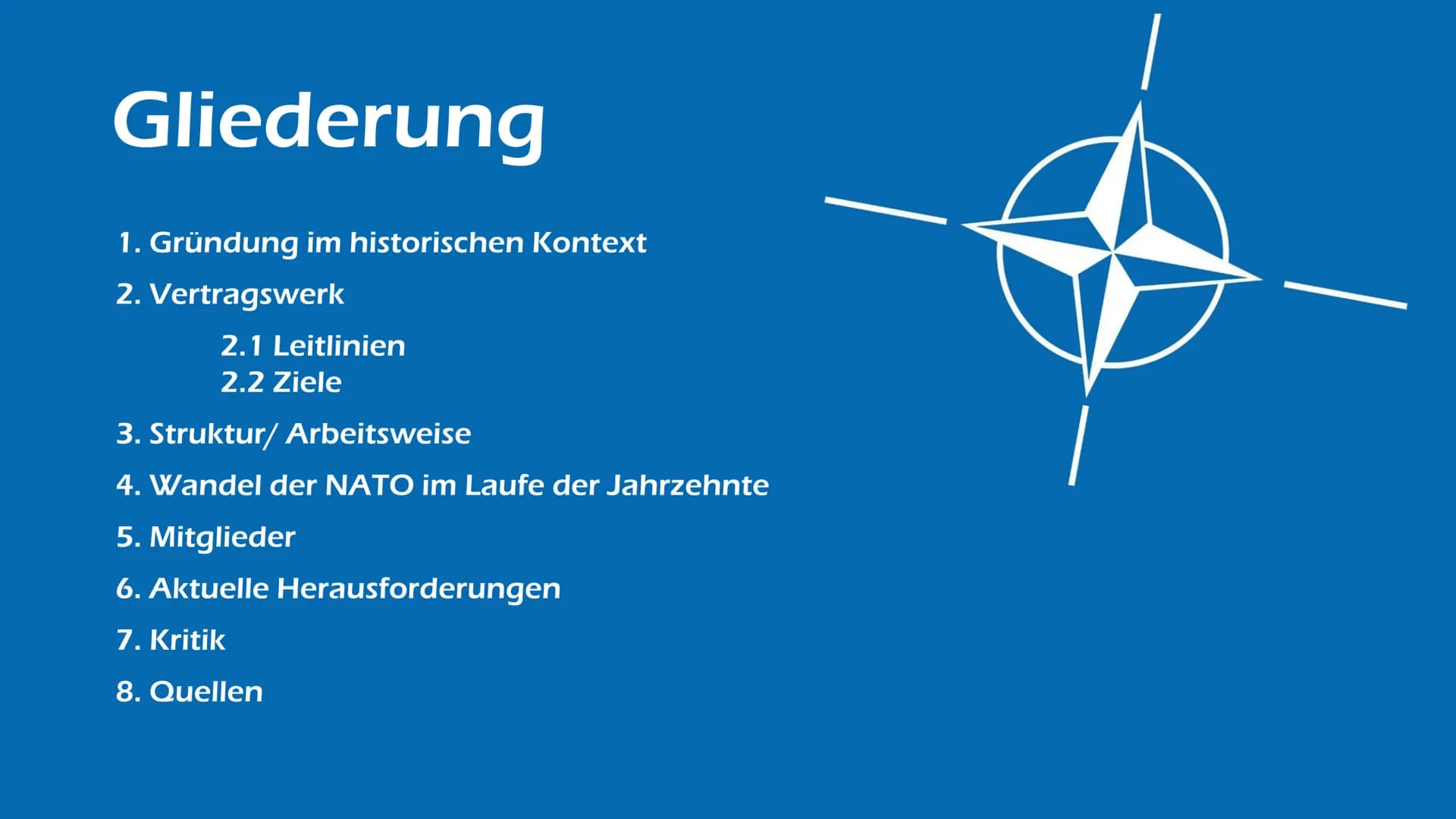 Die NATO
Verteidigungsbündnis
oder Weltpolizist?
Von Elisabeth Atapin Gliederung
1. Gründung im historischen Kontext
2. Vertragswerk
2.1 Lei