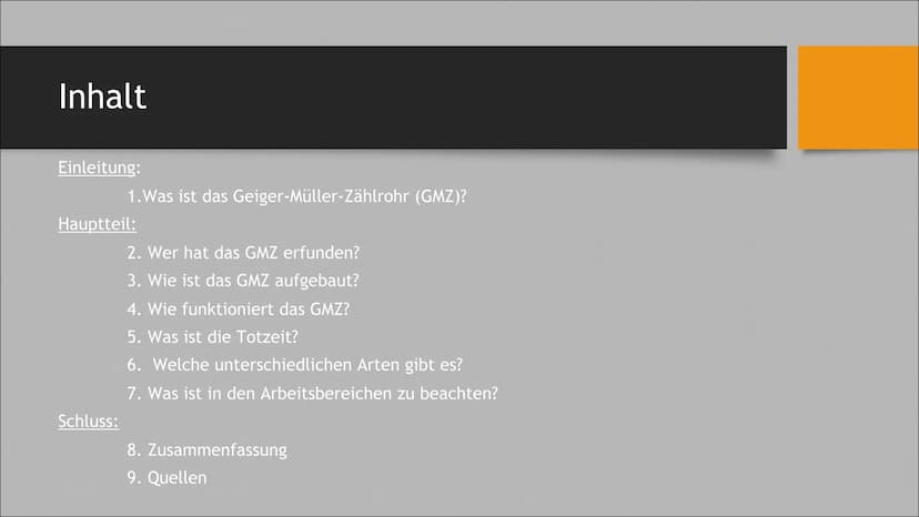 Geiger - Müller - Zählrohr
Physik-Gk Inhalt
Einleitung:
1. Was ist das Geiger-Müller-Zählrohr (GMZ)?
Hauptteil:
Schluss:
2. Wer hat das GMZ 