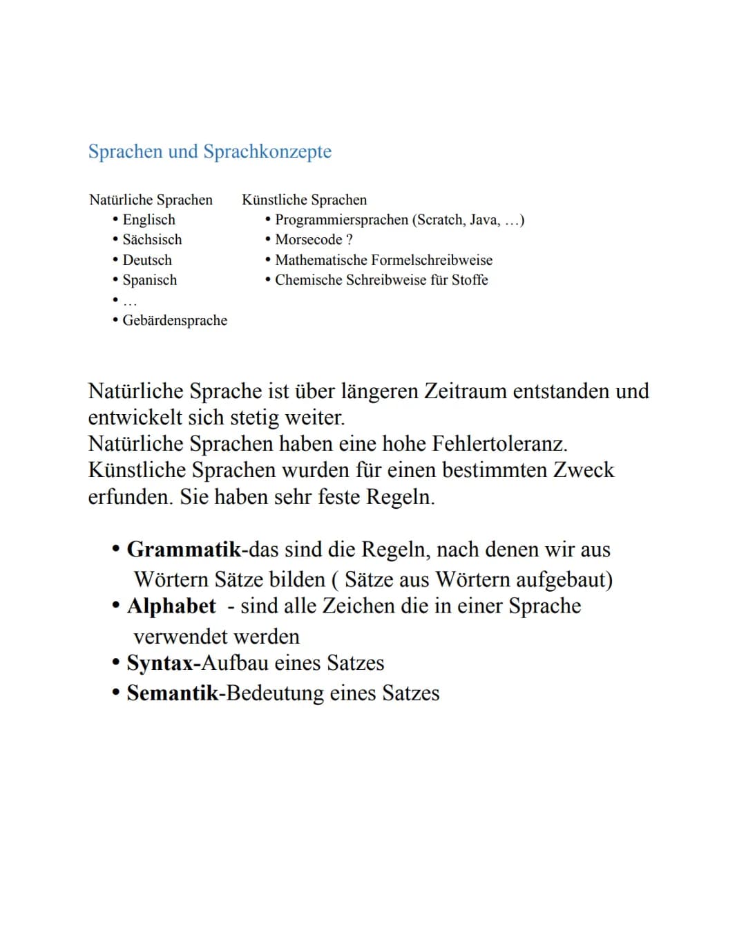 Sprachen und Sprachkonzepte
Natürliche Sprachen
• Englisch
• Sächsisch
• Deutsch
• Spanisch
Gebärdensprache
Künstliche Sprachen
Programmiers