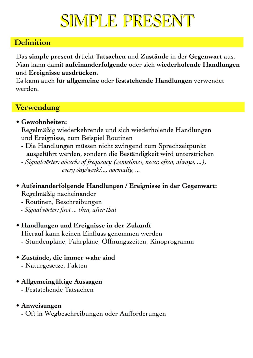 Definition
Das simple present drückt Tatsachen und Zustände in der Gegenwart aus.
Man kann damit aufeinanderfolgende oder sich wiederholende