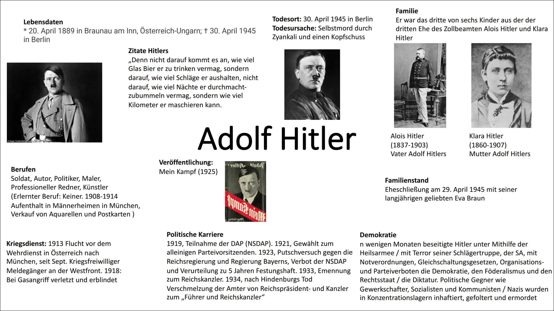 Lebensdaten
* 20. April 1889 in Braunau am Inn, Österreich-Ungarn; † 30. April 1945
in Berlin
Zitate Hitlers
,,Denn nicht darauf kommt es an