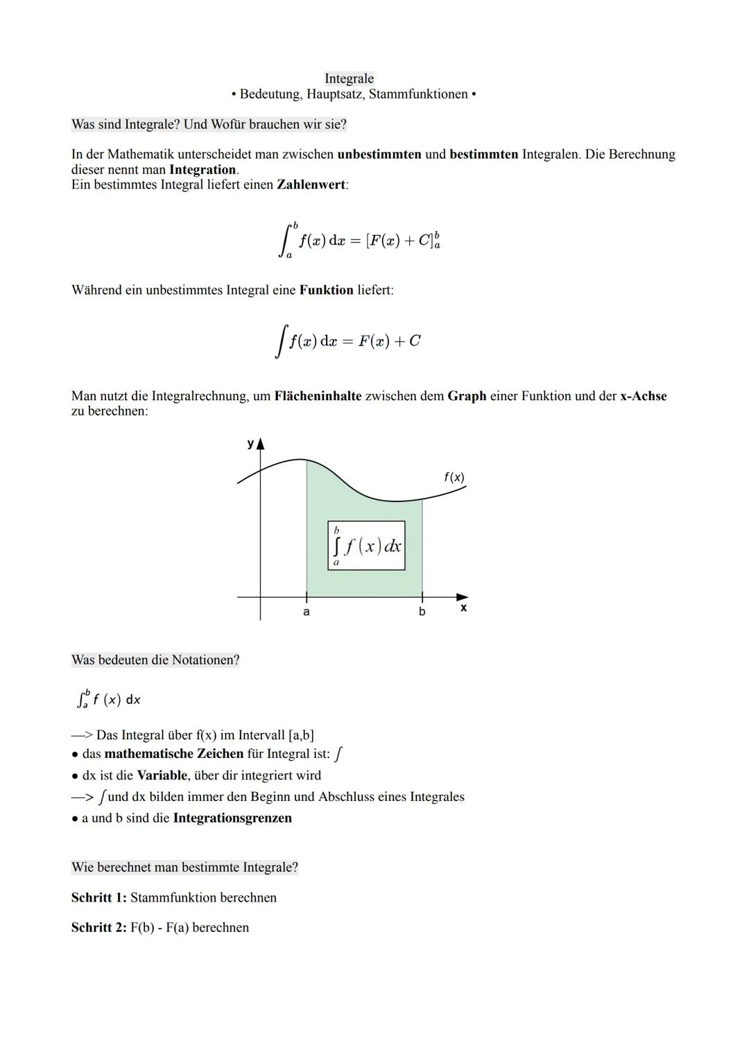 Integrale
• Bedeutung, Hauptsatz, Stammfunktionen.
Was sind Integrale? Und Wofür brauchen wir sie?
In der Mathematik unterscheidet man zwisc
