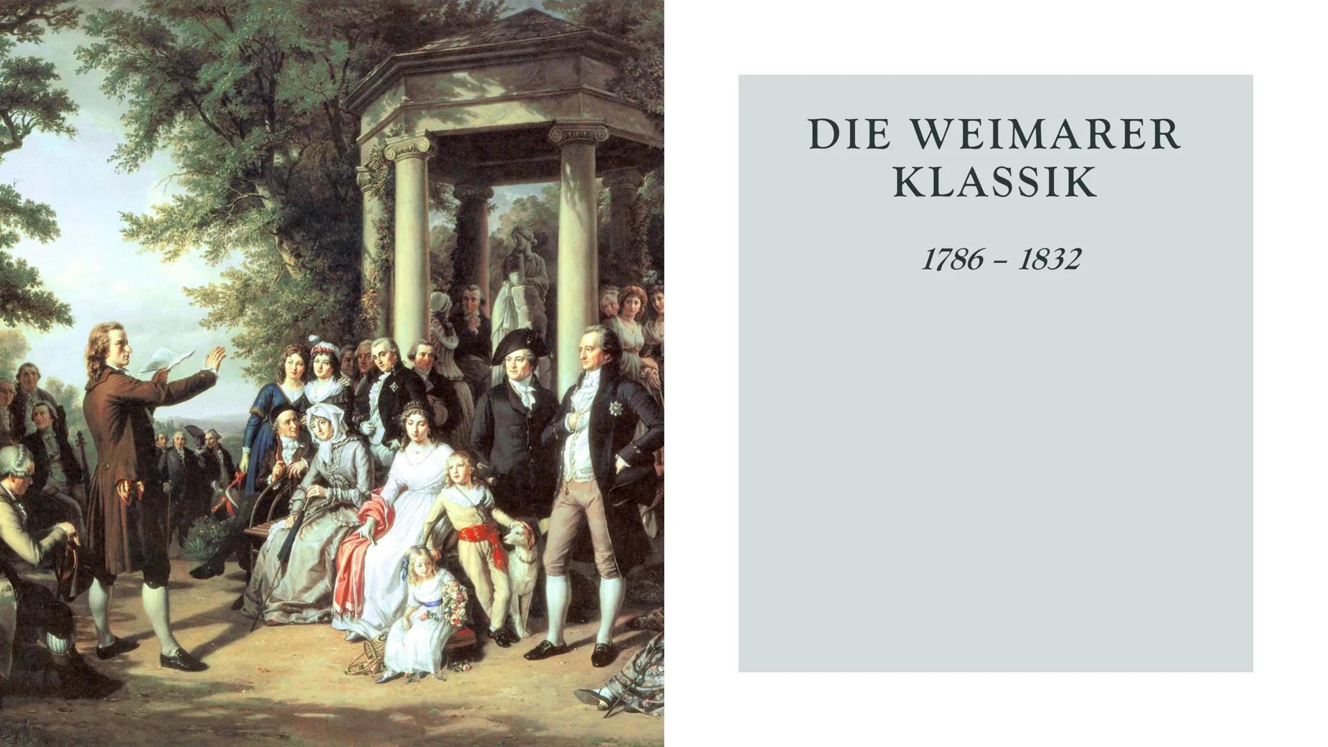 DIE WEIMARER
KLASSIK
1786-1832 ALLES WANKET, WO DER GLAUBE FEHLT."
FRIEDRICH SCHILLER: WALLENSTEINS TOD
(WICHTIGES WERK DER WEIMARER KLASSIK