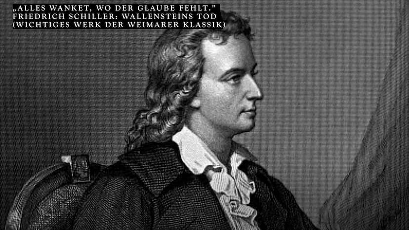 DIE WEIMARER
KLASSIK
1786-1832 ALLES WANKET, WO DER GLAUBE FEHLT."
FRIEDRICH SCHILLER: WALLENSTEINS TOD
(WICHTIGES WERK DER WEIMARER KLASSIK