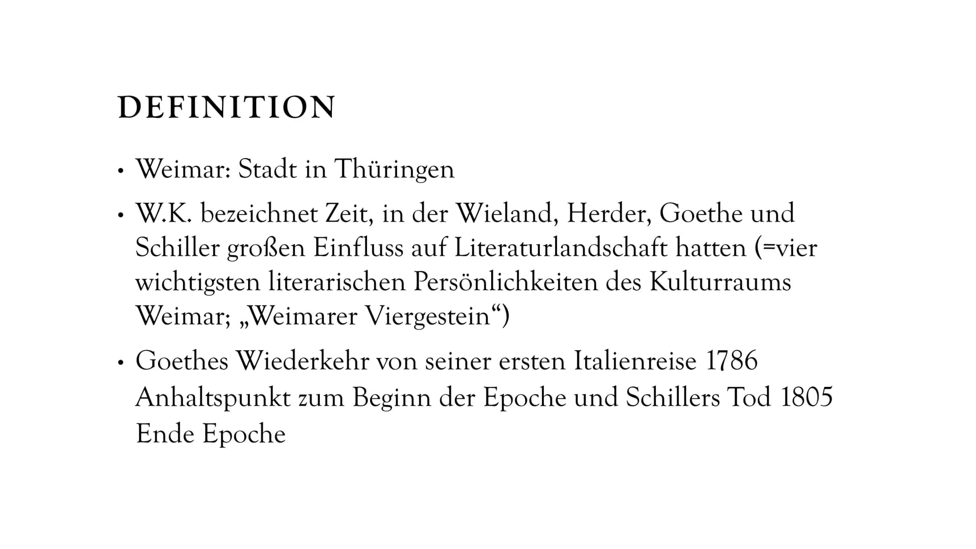 DIE WEIMARER
KLASSIK
1786-1832 ALLES WANKET, WO DER GLAUBE FEHLT."
FRIEDRICH SCHILLER: WALLENSTEINS TOD
(WICHTIGES WERK DER WEIMARER KLASSIK