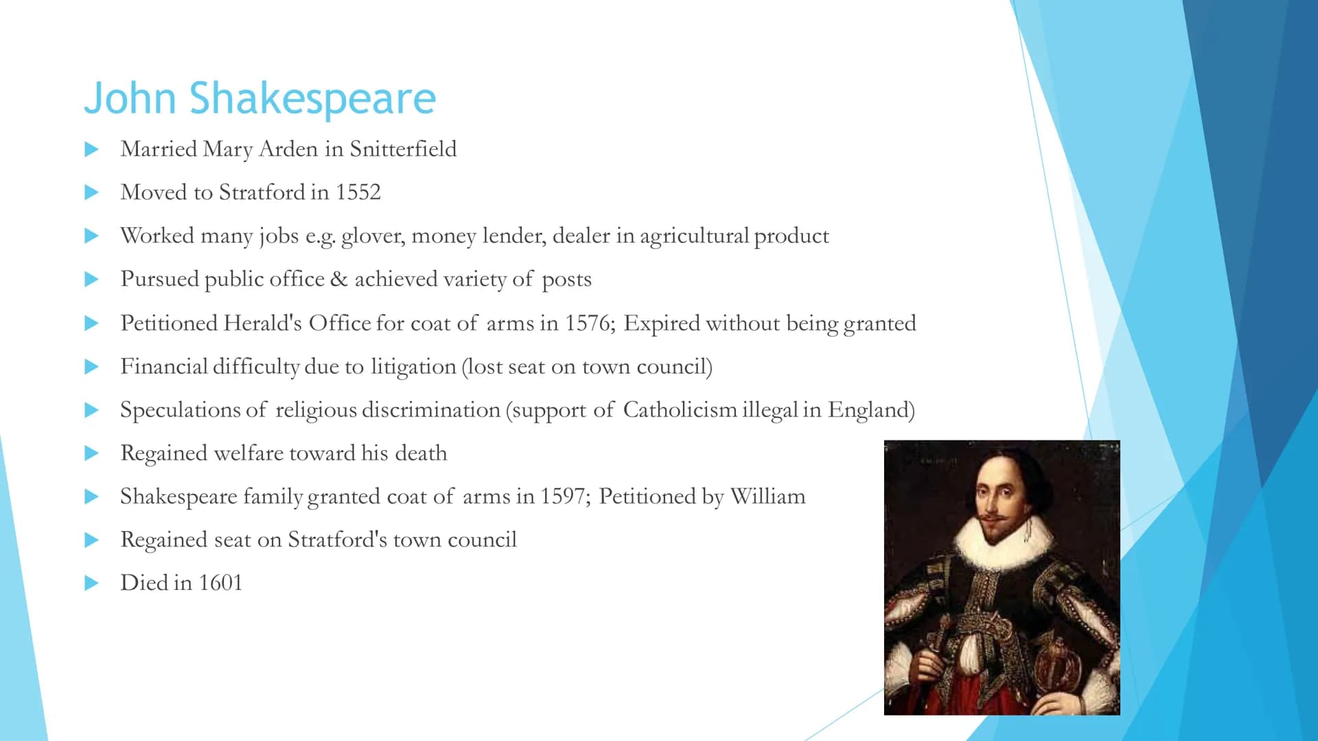 Shakespeare and his time Table of contents
Introduction to William Shakespeare
Family life
John Shakespeare
Childhood and education
Wife and