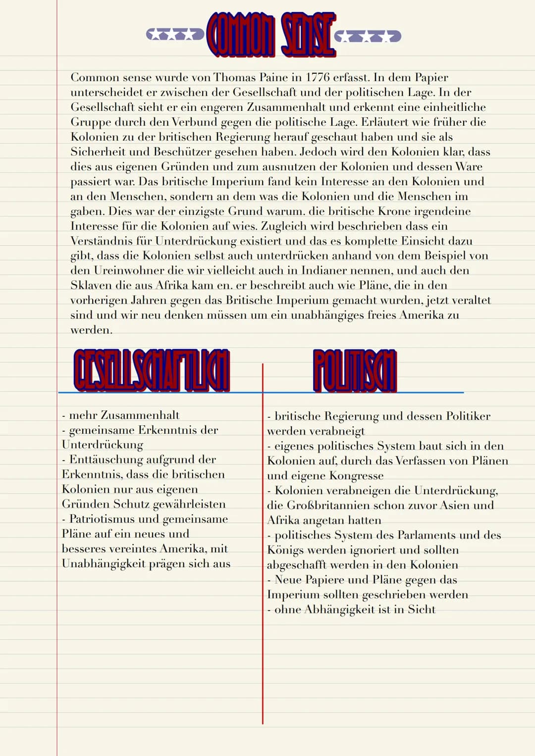 COMMON STISE
Common sense wurde von Thomas Paine in 1776 erfasst. In dem Papier
unterscheidet er zwischen der Gesellschaft und der politisch