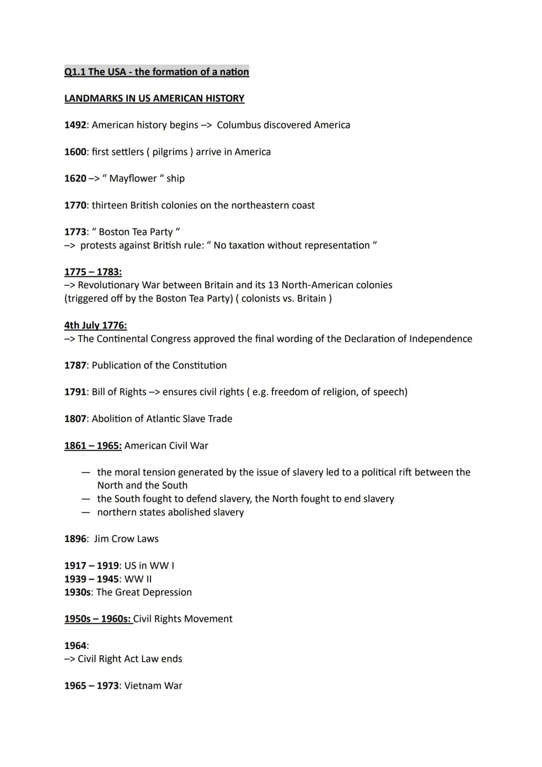 Q1.1 The USA - the formation of a nation
LANDMARKS IN US AMERICAN HISTORY
1492: American history begins -> Columbus discovered America
1600: