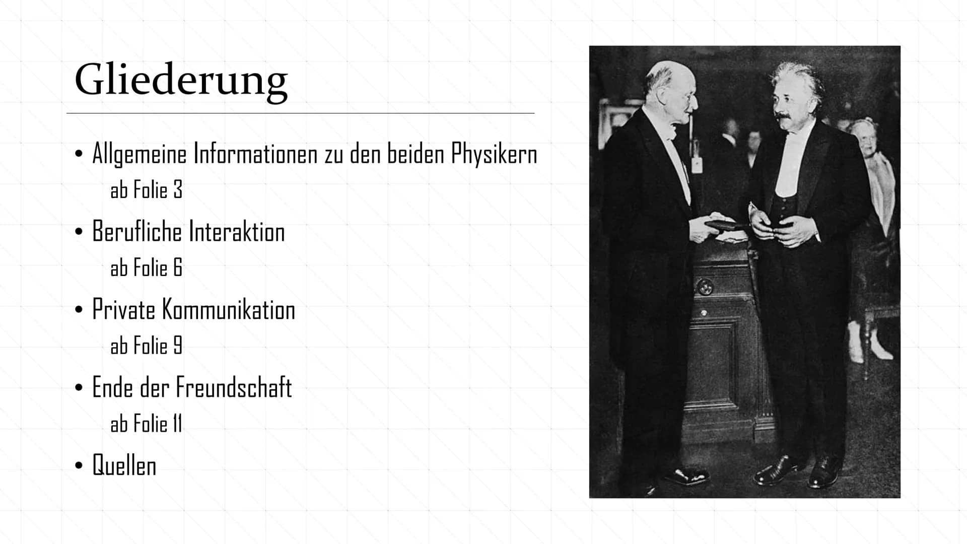 Albert Einstein und Max Planck
das berufliche und private Verhältnis zweier Physiker
sp Gliederung
Allgemeine Informationen zu den beiden Ph