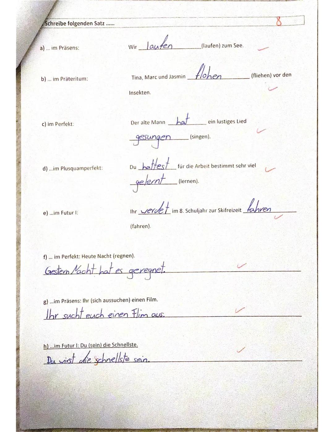 Name:
Von insgesamt 59 Punkten hast du
Note: A
Beste trabait
de Classe:
1.
Plusquamperfekt:
Perfekt:
Präteritum:
Klassenarbeit im Fach Deuts