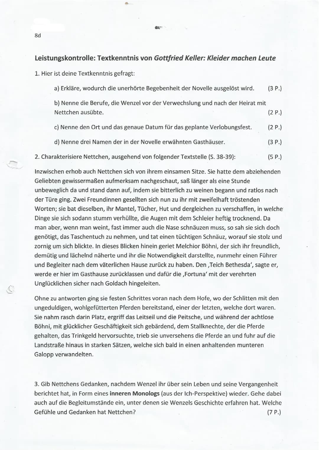 8d
Leistungskontrolle: Textkenntnis von Gottfried Keller: Kleider machen Leute
1. Hier ist deine Textkenntnis gefragt:
a) Erkläre, wodurch d