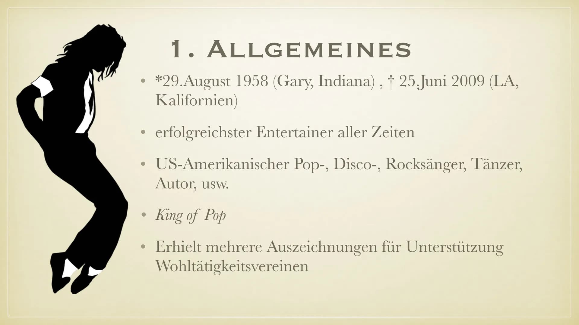 MICHAEL JACKSON
KING OF POP GLIEDERUNG
1.
Popmusik
2. Allgemeines
3. Kindheit und Jugend
4. Solokarriere
5. Quellenangabe ●
●
POPMUSIK
Instr