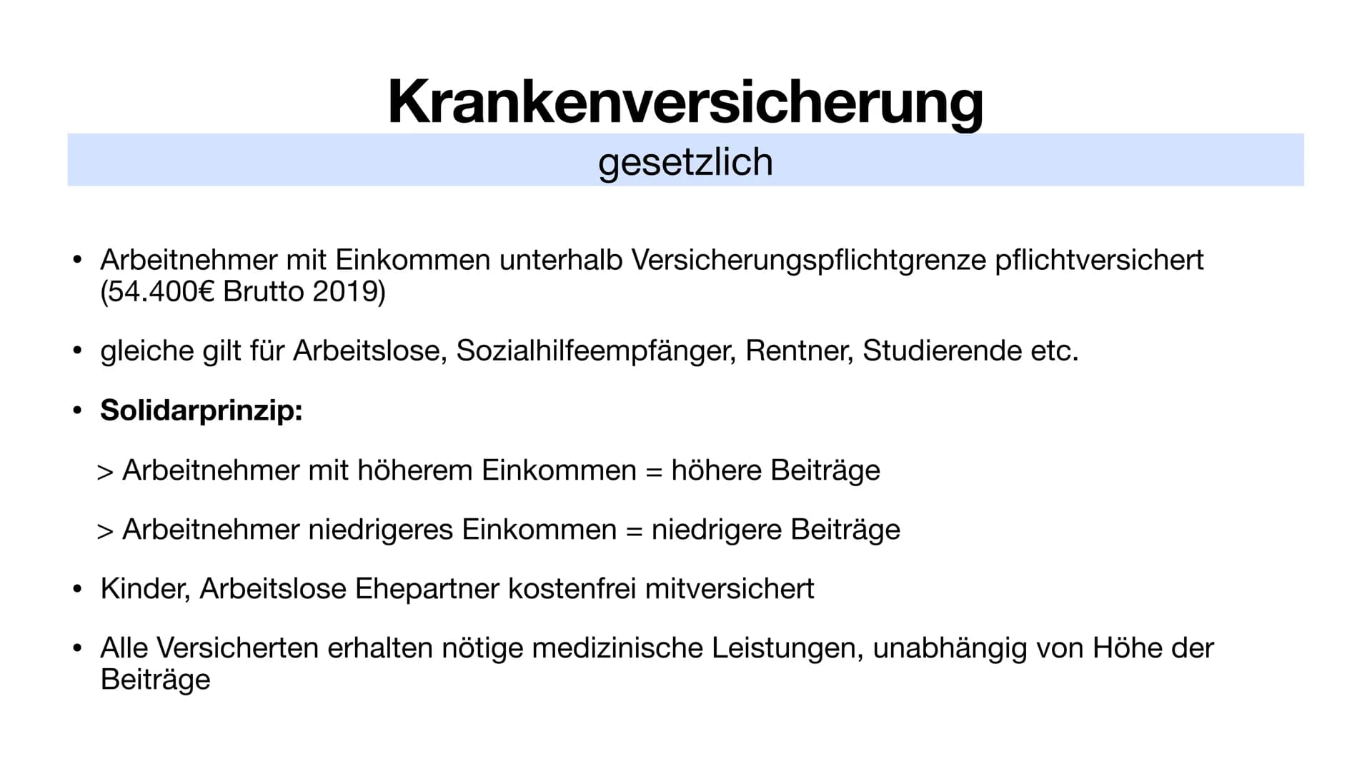 Kranken- & Pflegeversicherung Inhalt
Krankenversicherung
Allgemein
●
●
●
gesetzlich
Pflegeversicherung
Allgemein
Versicherte der gesetzliche