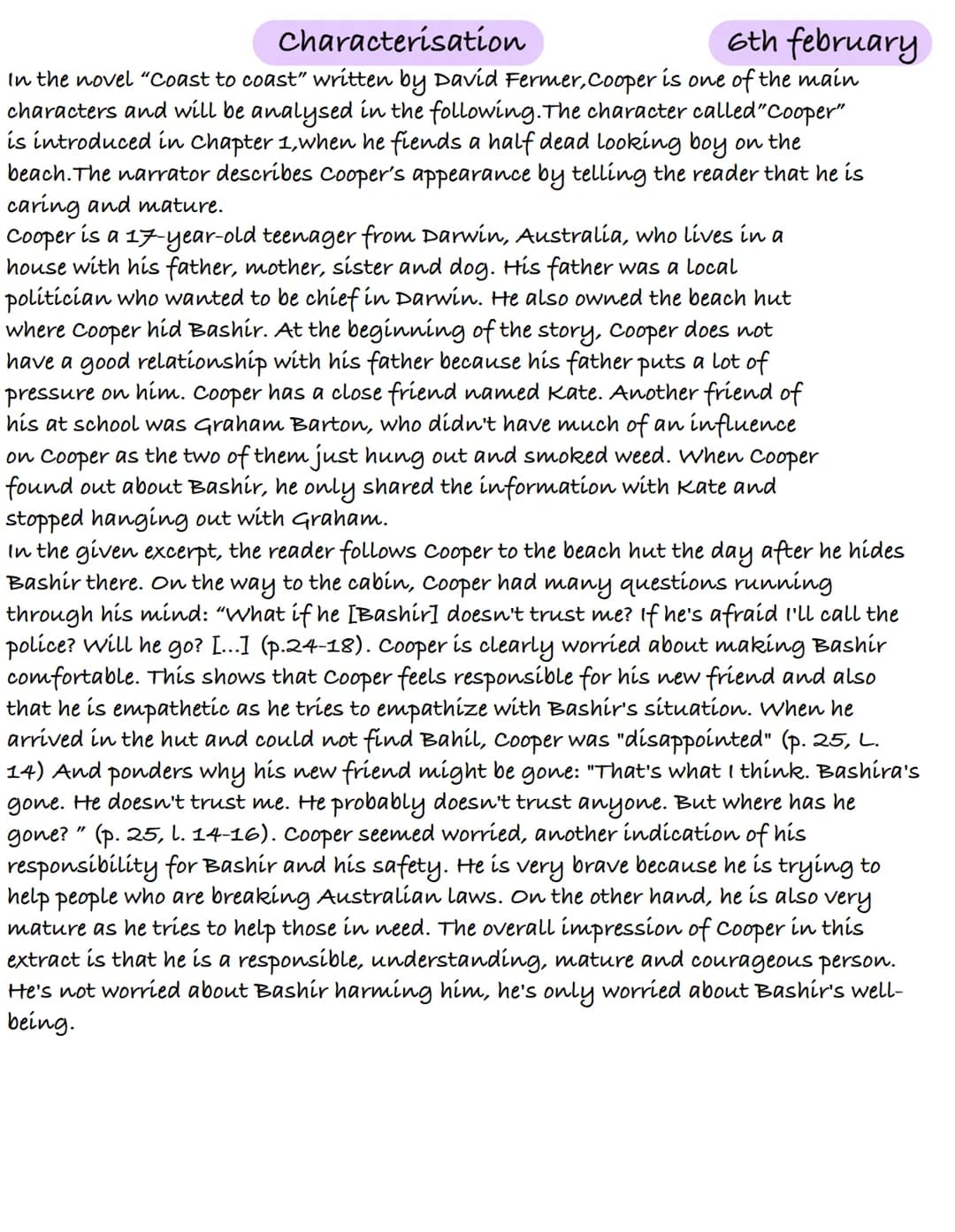 Characterisation
6th february
In the novel "Coast to coast" written by David Fermer, Cooper is one of the main
characters and will be analys