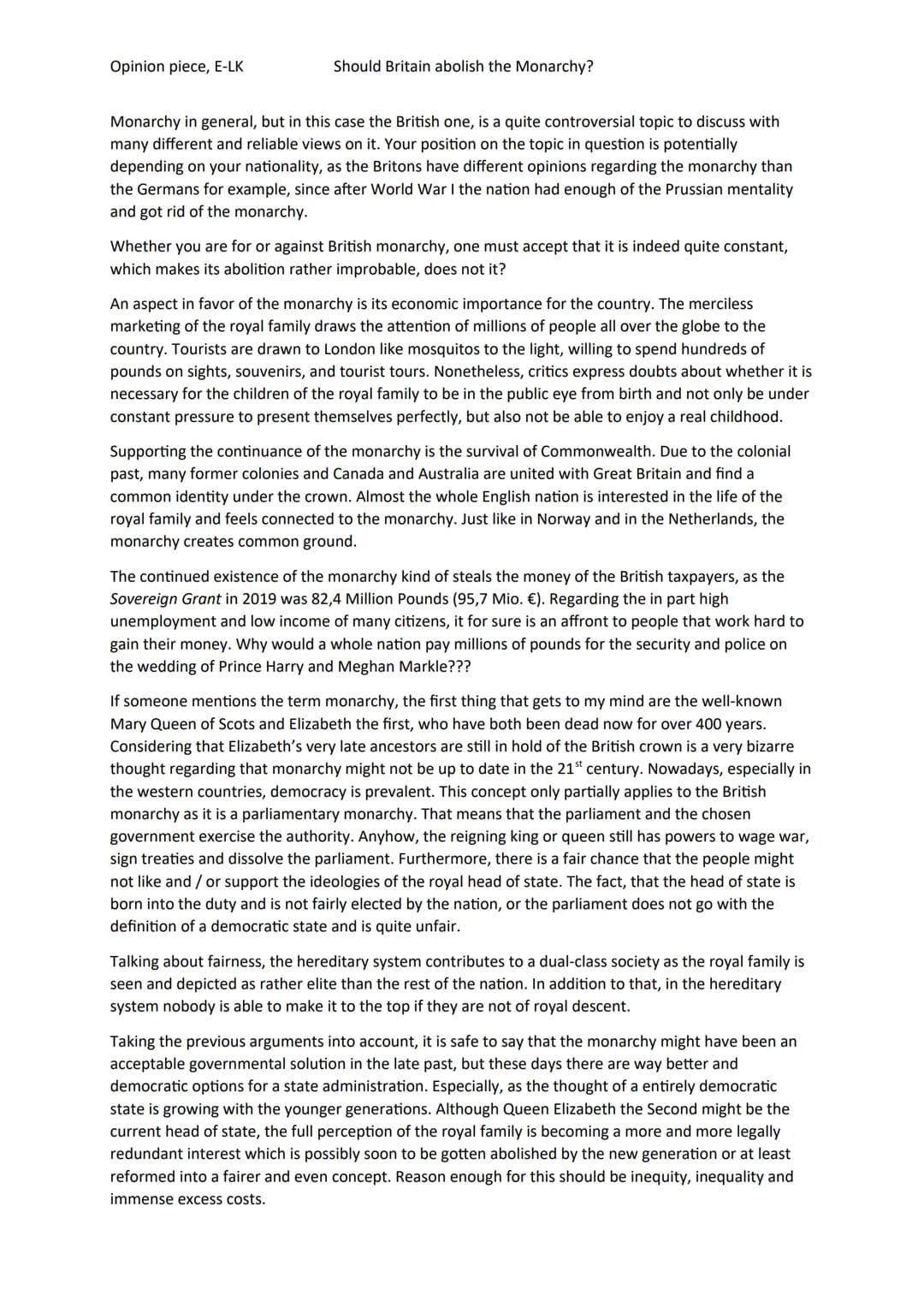 Opinion piece, E-LK
Should Britain abolish the Monarchy?
Monarchy in general, but in this case the British one, is a quite controversial top