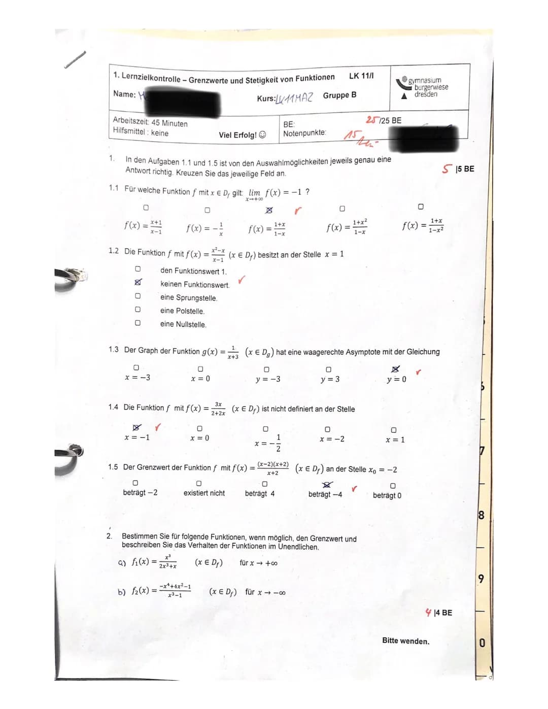1. Lernzielkontrolle - Grenzwerte und Stetigkeit von Funktionen
Name: H
Arbeitszeit: 45 Minuten
Hilfsmittel: keine
1.1 Für welche Funktion f